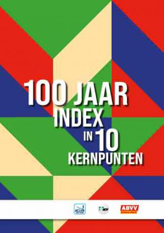 100 jaar index in 10 kernpunten 100 jaar index in 10 kernpunten