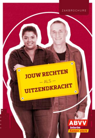 Jouw rechten als uitzendkracht Jouw rechten als uitzendkracht