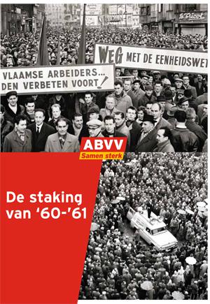Vakbond ABVV | De staking van '60-'61 Vakbond ABVV | De staking van '60-'61